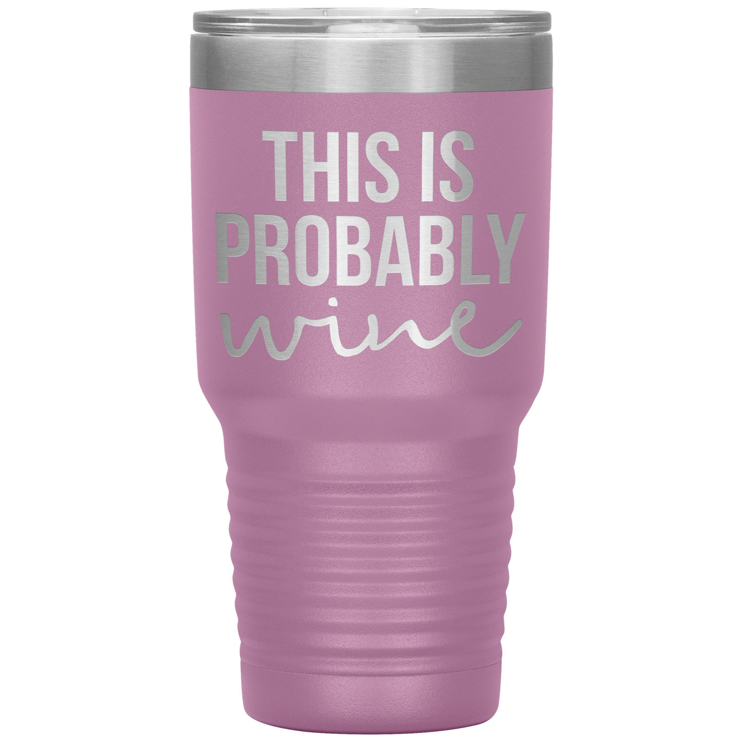 This is Probably Wine Lover Tumbler, This is Probably Wine Lover Gifts, Travel Coffee Mug, Birthday Gifts for Men and Women