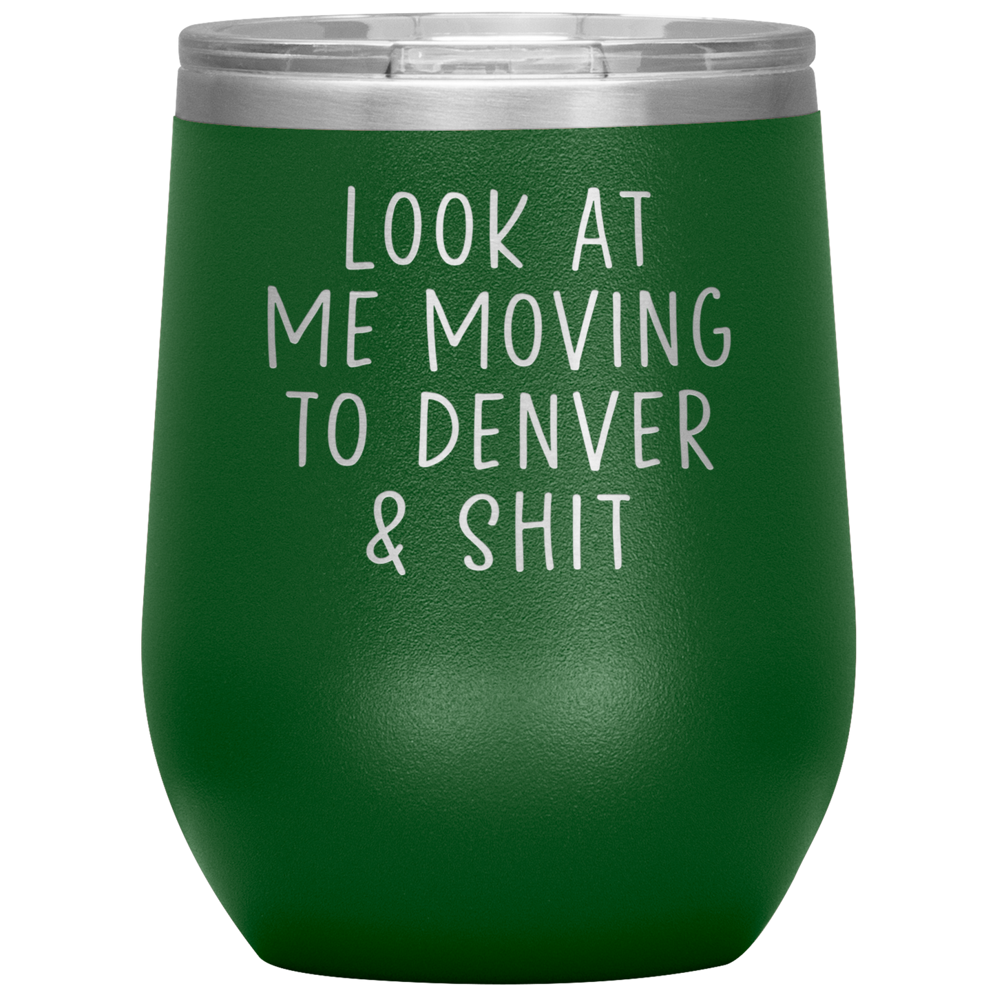 Moving to Denver Wine Tumbler, Moving to Denver Gifts, Travel Wine Cup, Birthday Gifts for Men and Women