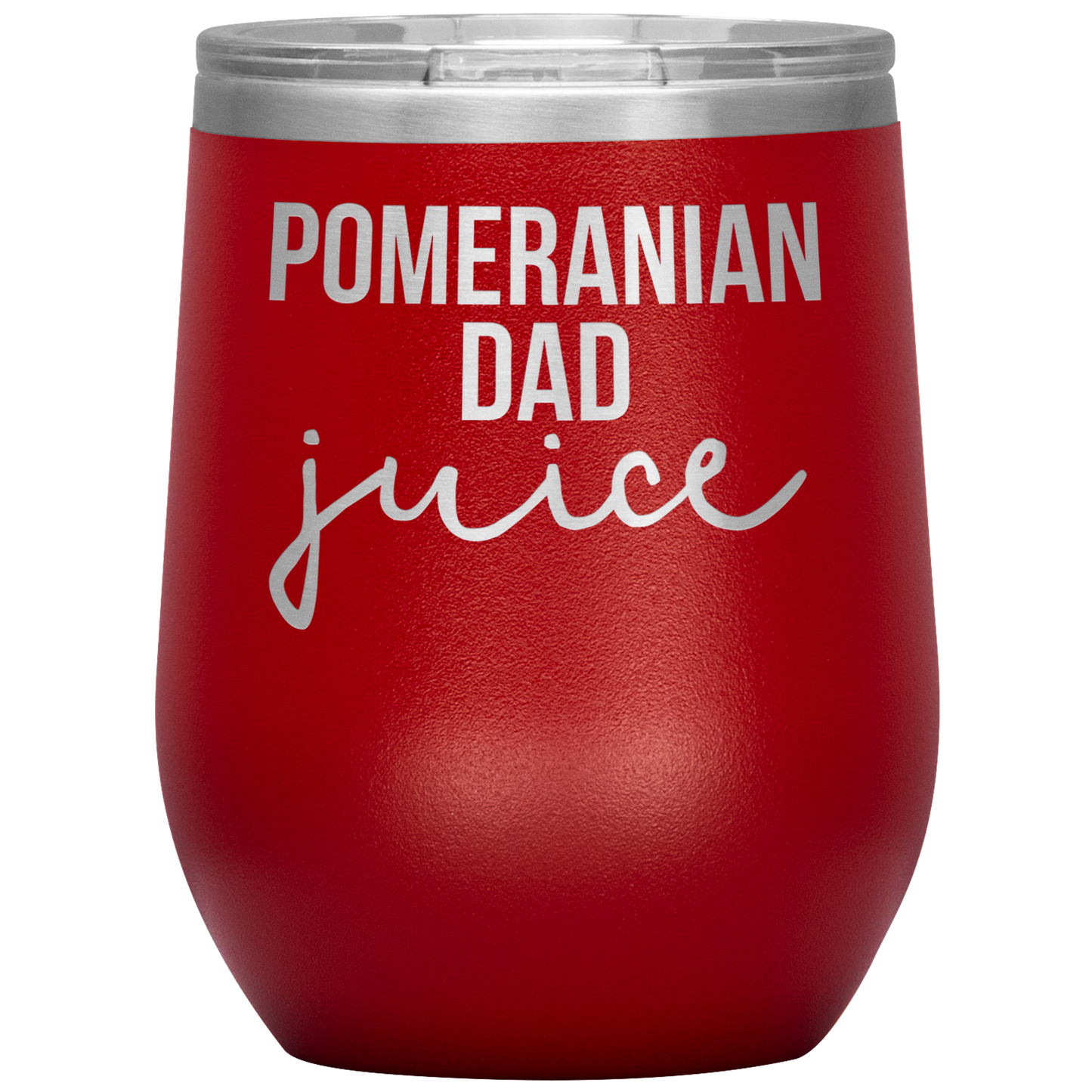 Pomeranian Dad Wine Tumbler, Pomeranian Dad Gifts, Travel Wine Cup, Birthday Gifts for Men and Women