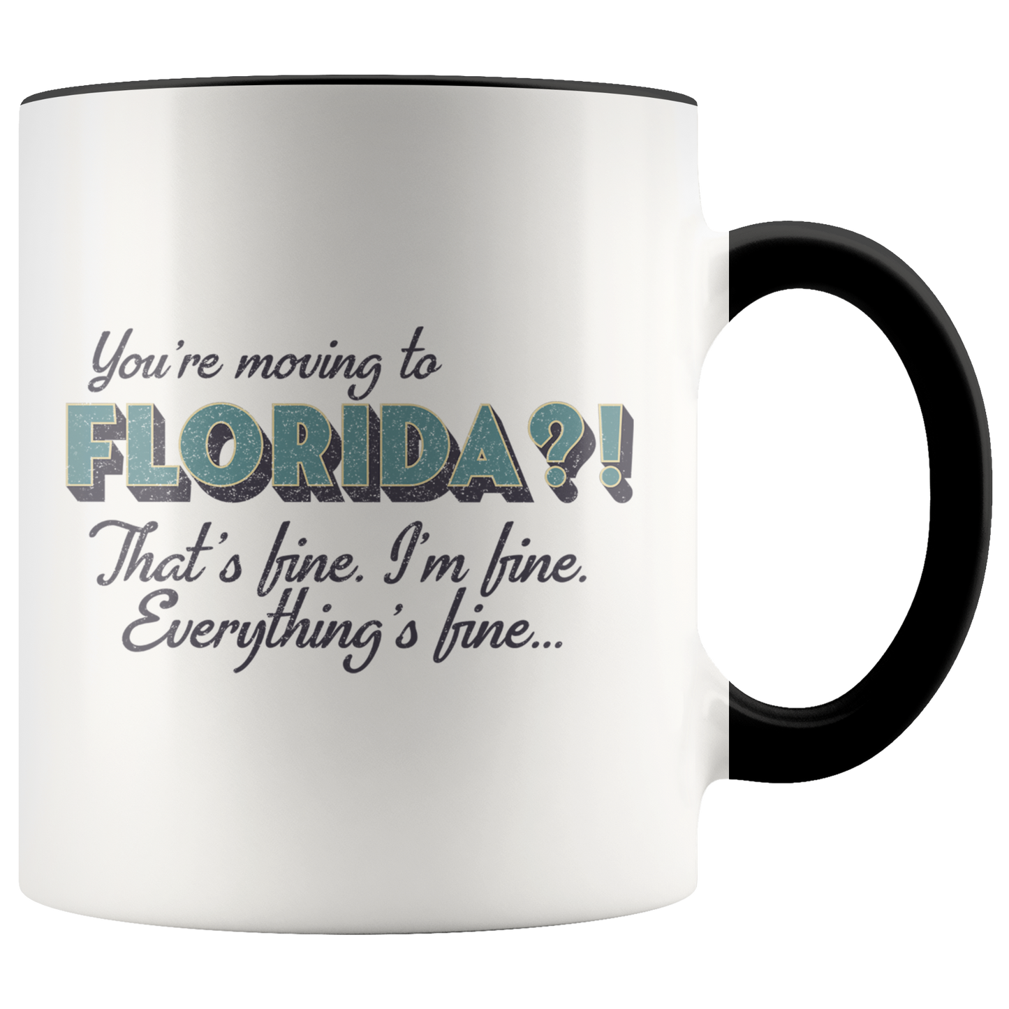 Moving to Florida Gifts, Funny Coffee Mug, Two Tone Accent Cup, Birthday Gift for Men and Women