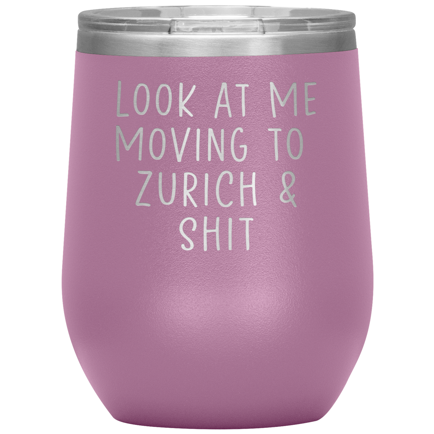 Moving to Zurich Switzerland Wine Tumbler, Funny Travel Wine Cup, Birthday Gifts for Men and Women