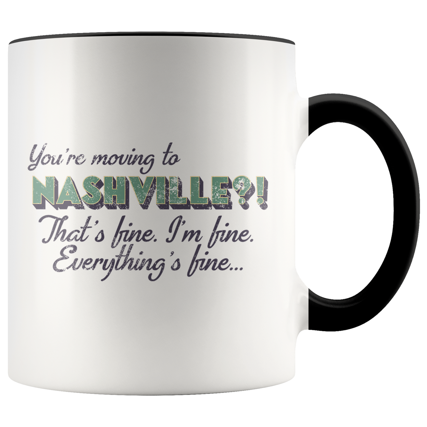 Moving to Nashville Tennessee Gifts, Funny Coffee Mug, Two Tone Accent Cup, Birthday Gift for Men and Women