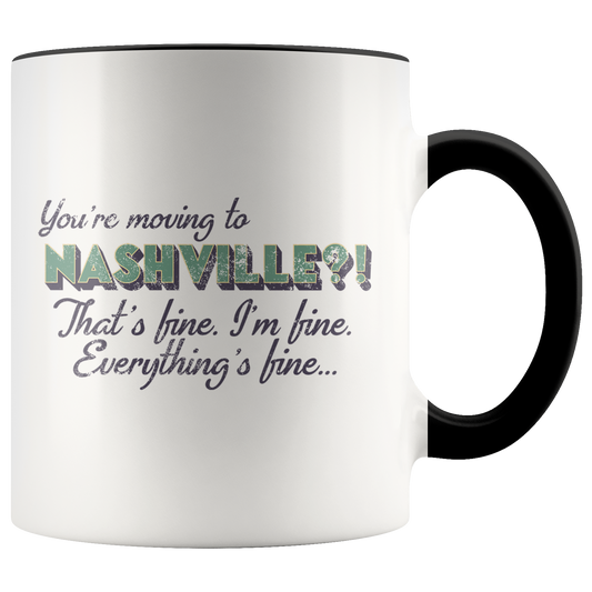 Moving to Nashville Tennessee Gifts, Funny Coffee Mug, Two Tone Accent Cup, Birthday Gift for Men and Women