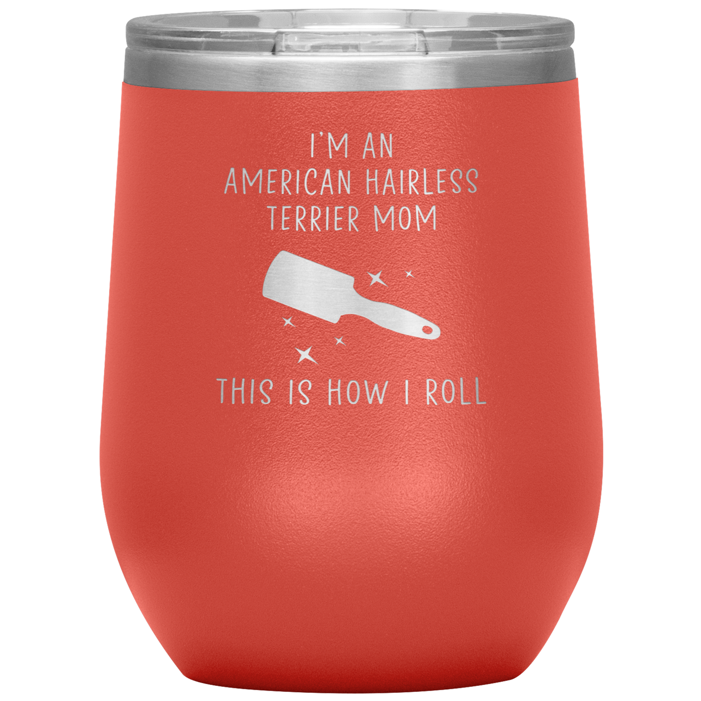 American Hairless Terrier Mom Wine Tumbler, Funny Travel Wine Cup, Birthday Gifts for Men and Women