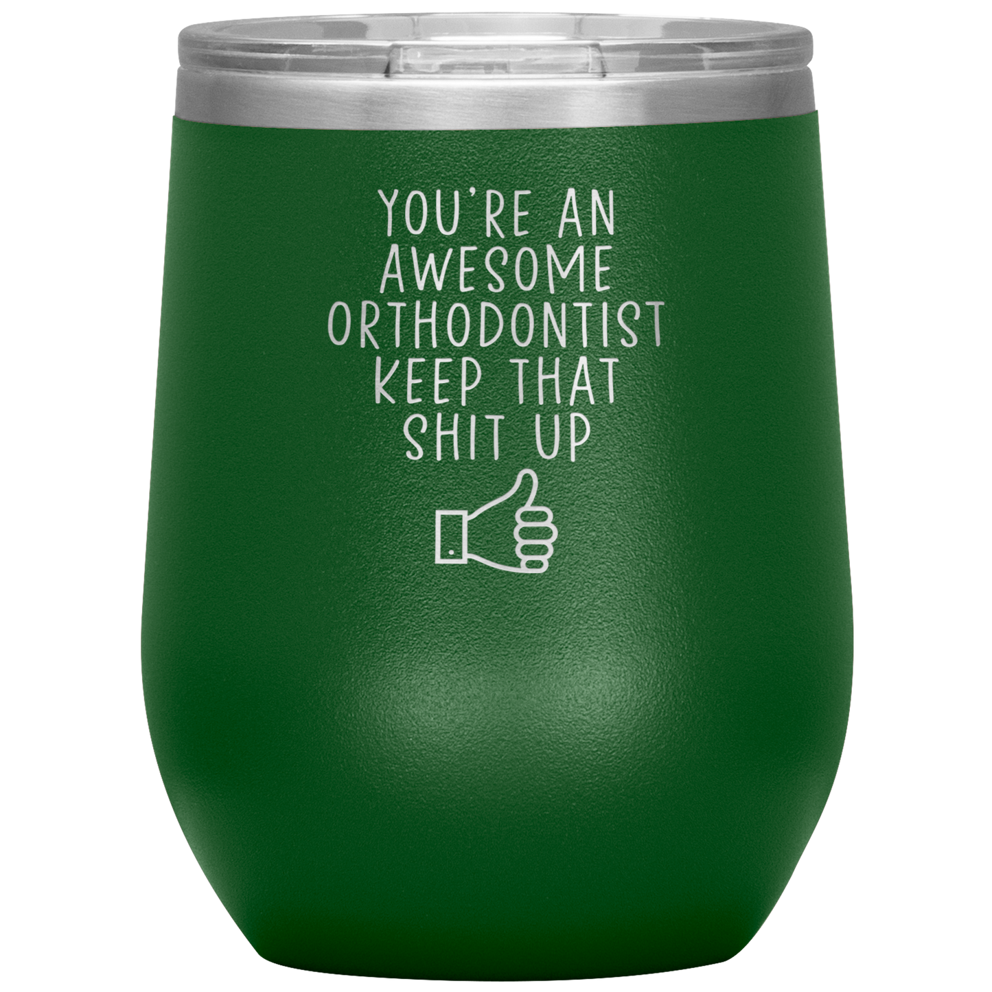 Orthodontist Wine Tumbler, Orthodontist Gifts, Travel Wine Cup, Birthday Gifts for Men and Women