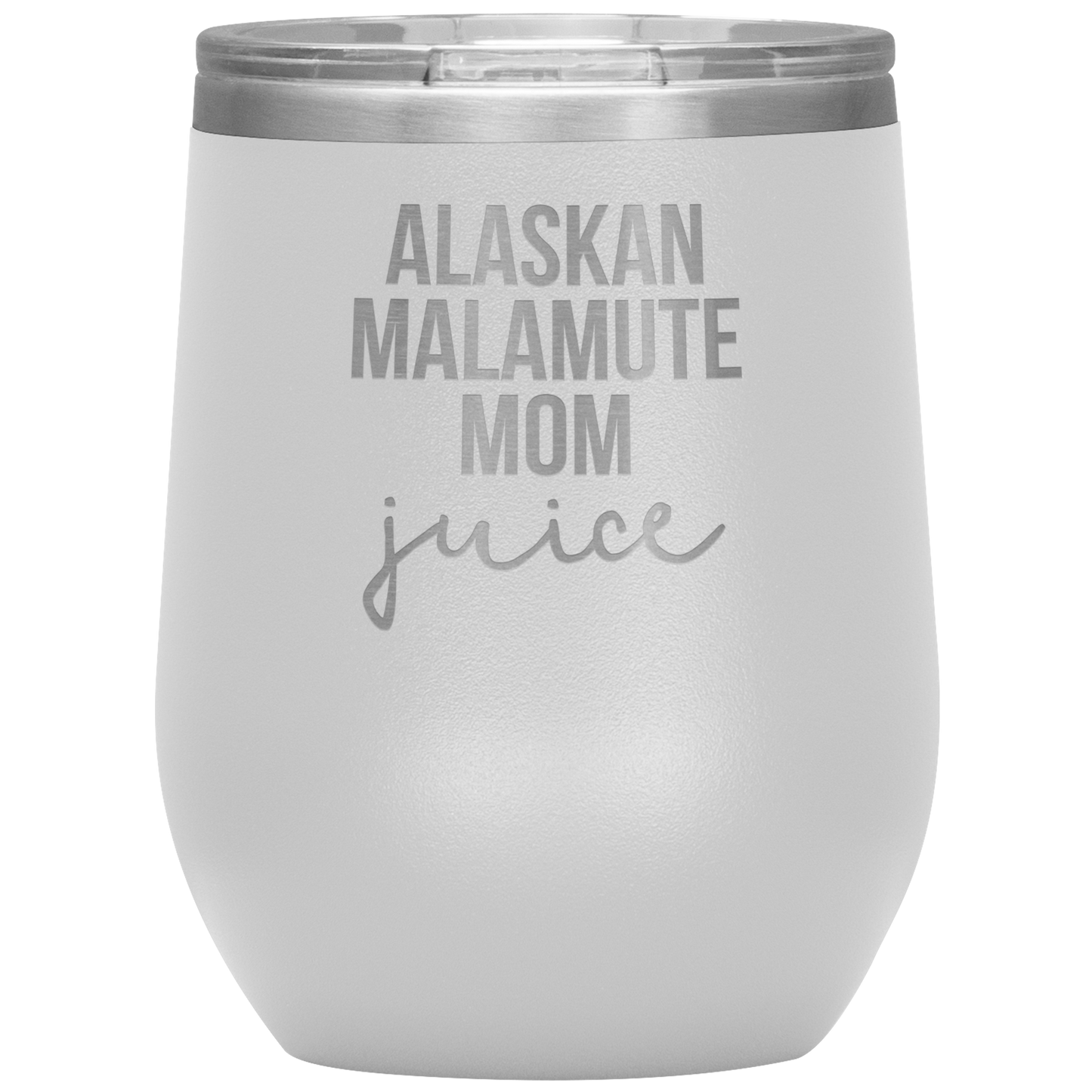 Alaskan Malamute Mom Wine Tumbler, Funny Travel Wine Cup, Birthday Gifts for Men and Women