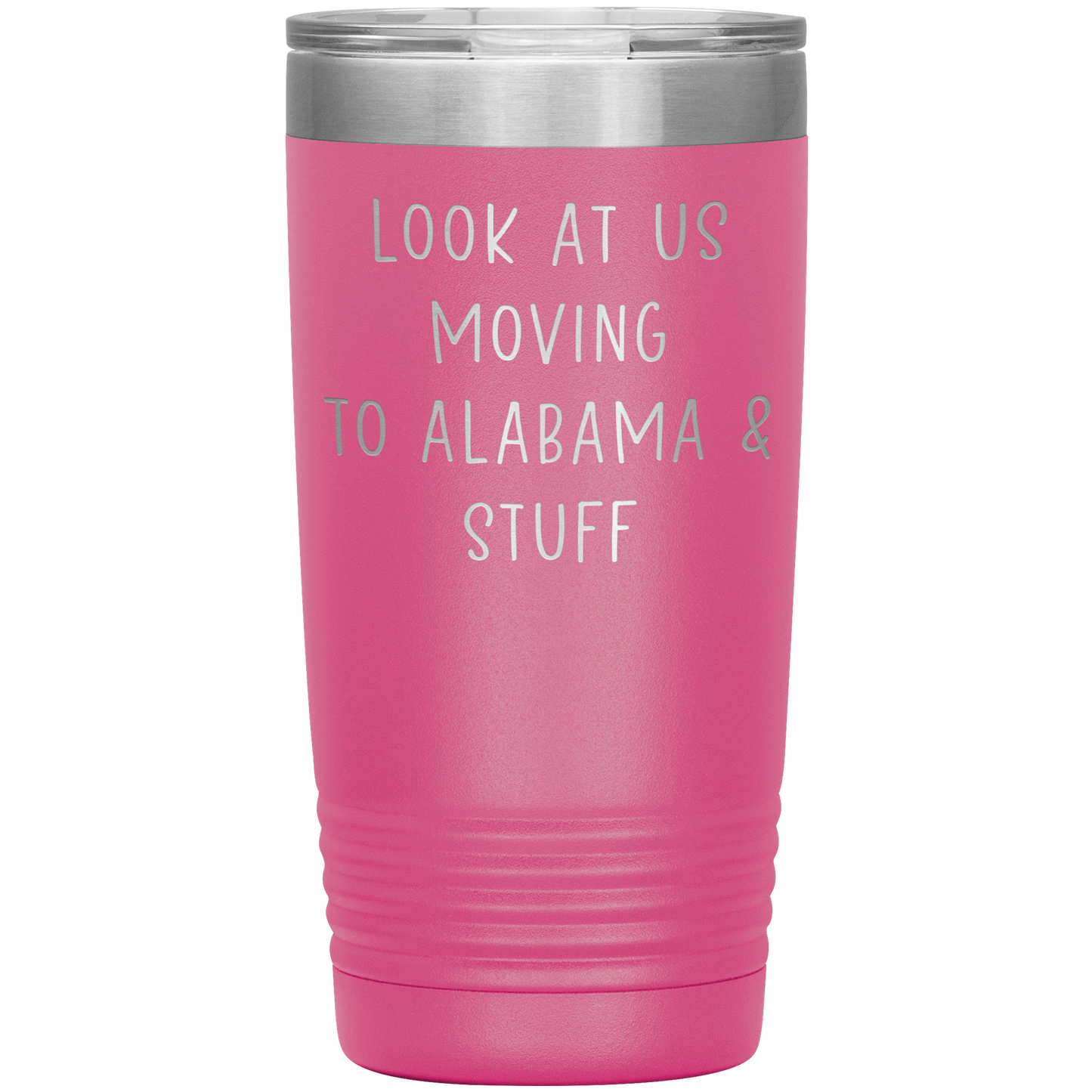 Moving to Alabama Tumbler, Funny Travel Coffee Mug, Birthday Gifts for Men and Women