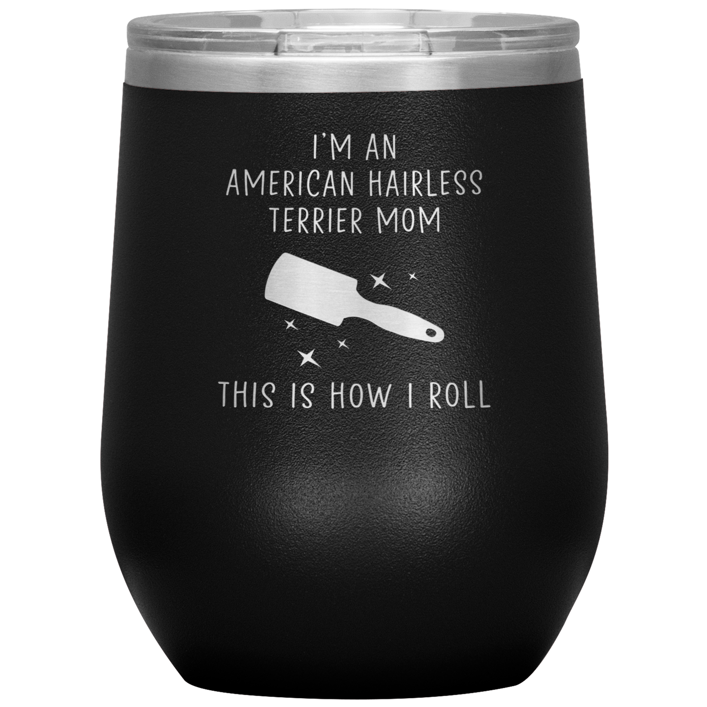 American Hairless Terrier Mom Wine Tumbler, Funny Travel Wine Cup, Birthday Gifts for Men and Women