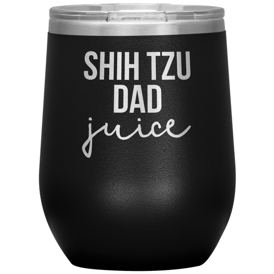 Shih Tzu Dad Wine Tumbler, Shih Tzu Dad Gifts, Travel Wine Cup, Birthday Gifts for Men and Women