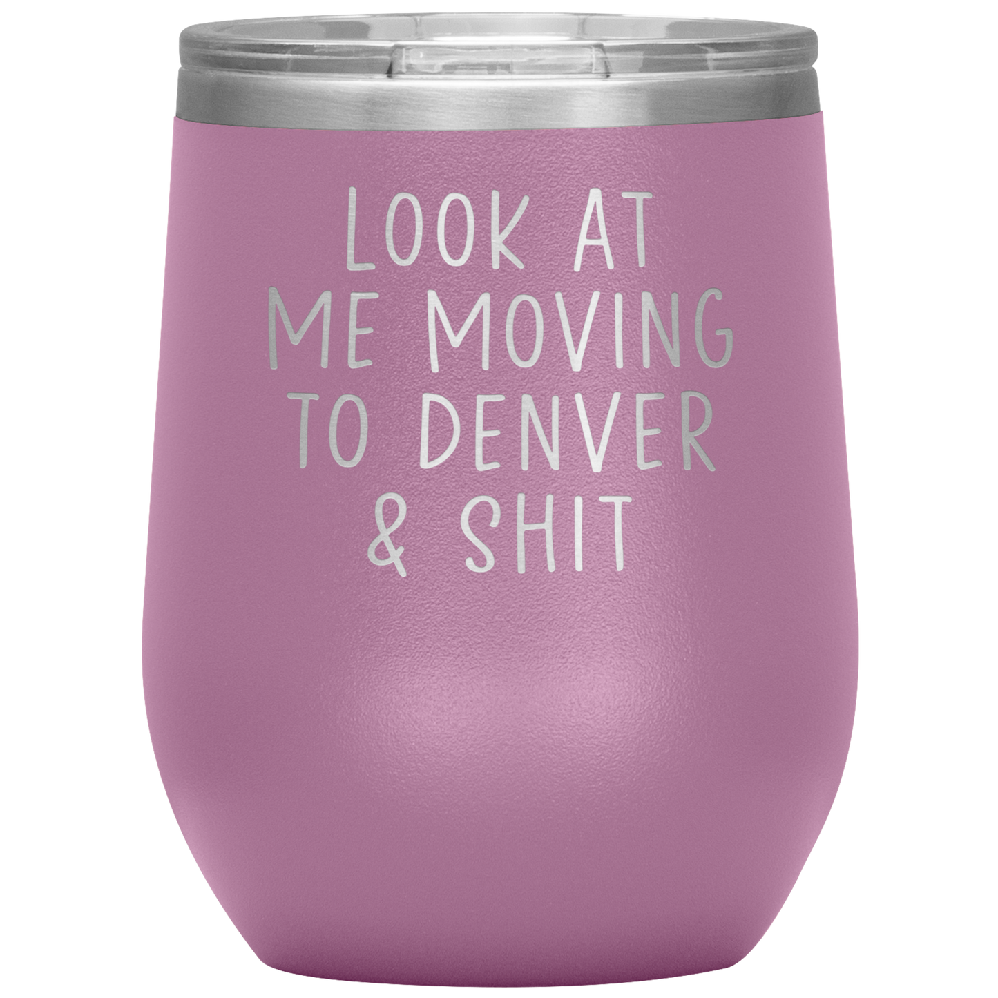 Moving to Denver Wine Tumbler, Moving to Denver Gifts, Travel Wine Cup, Birthday Gifts for Men and Women