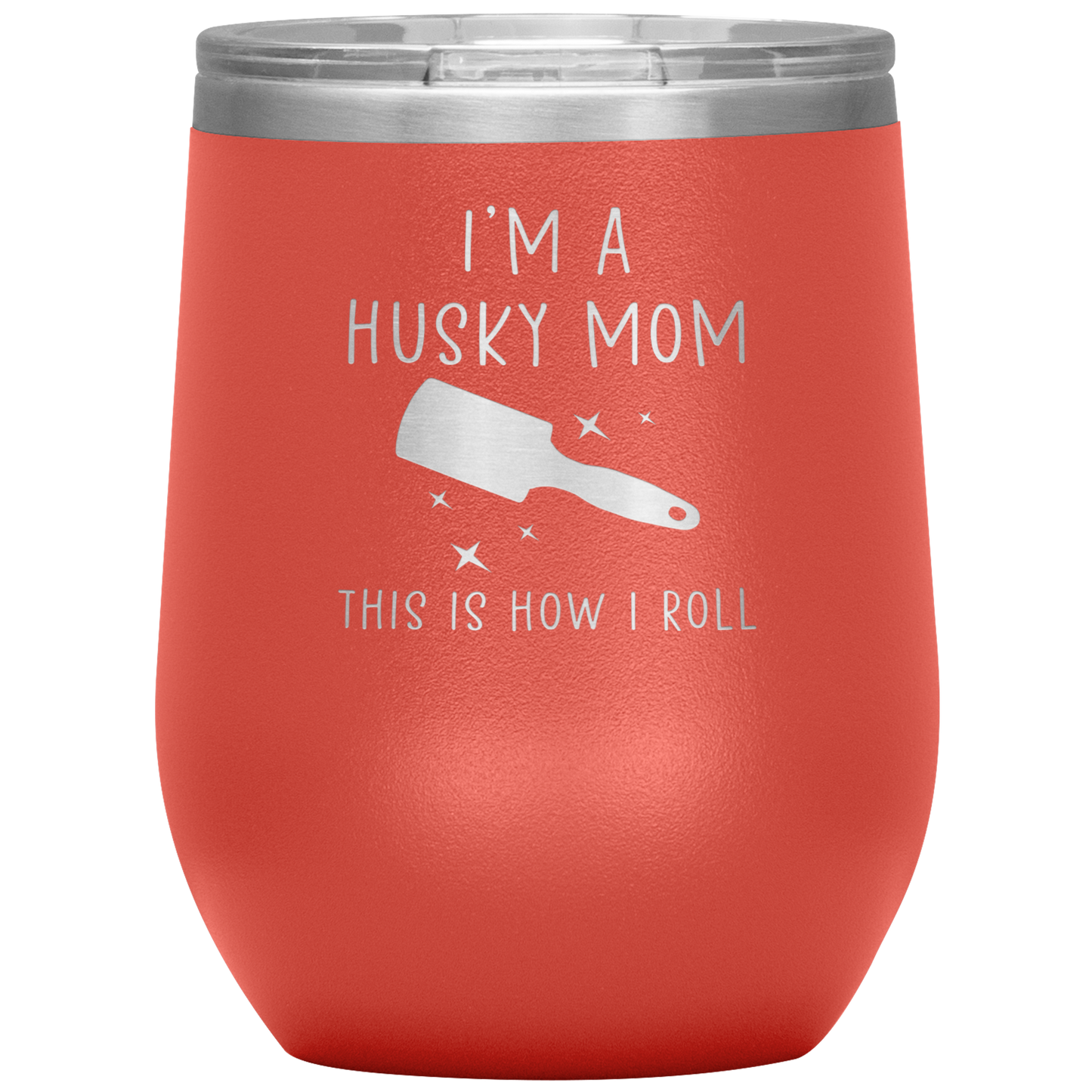 Husky Mom Wine Tumbler, Funny Travel Wine Cup, Birthday Gifts for Men and Women