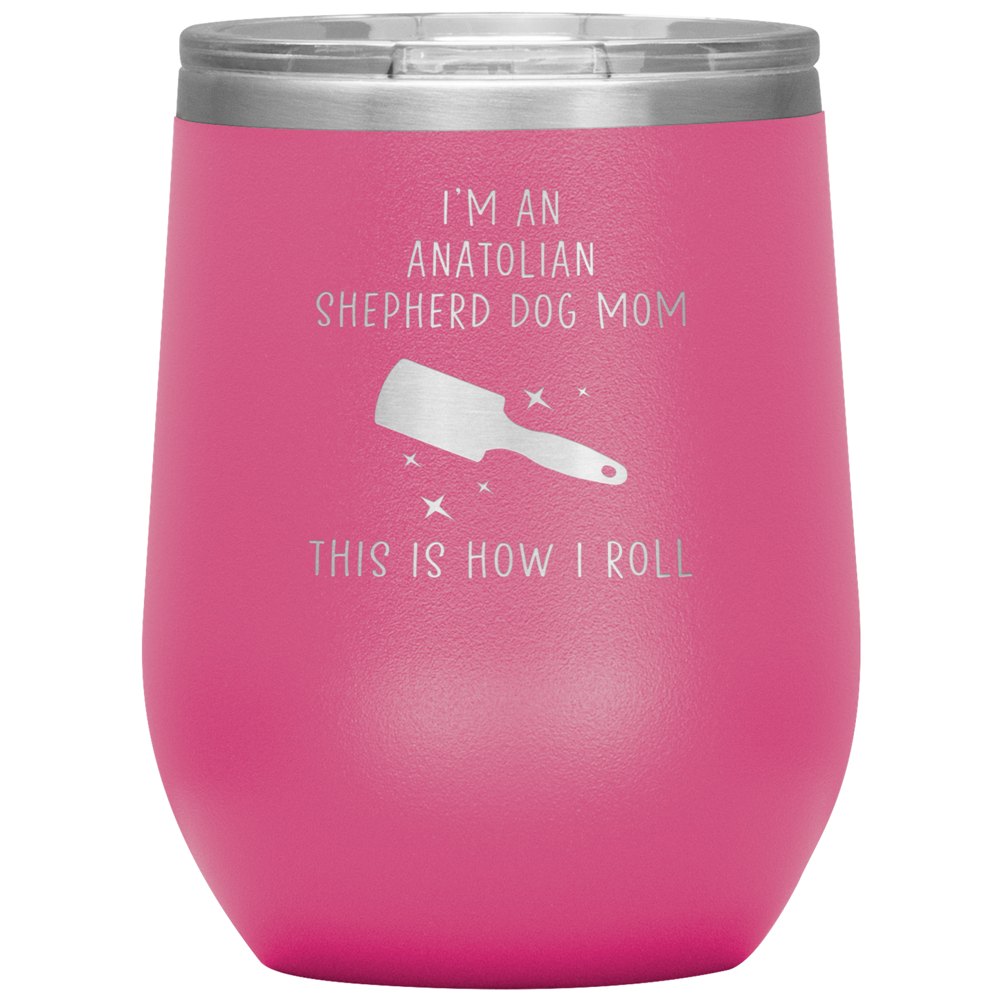 Anatolian Shepherd Dog Mom Wine Tumbler, Funny Travel Wine Cup, Birthday Gifts for Men and Women