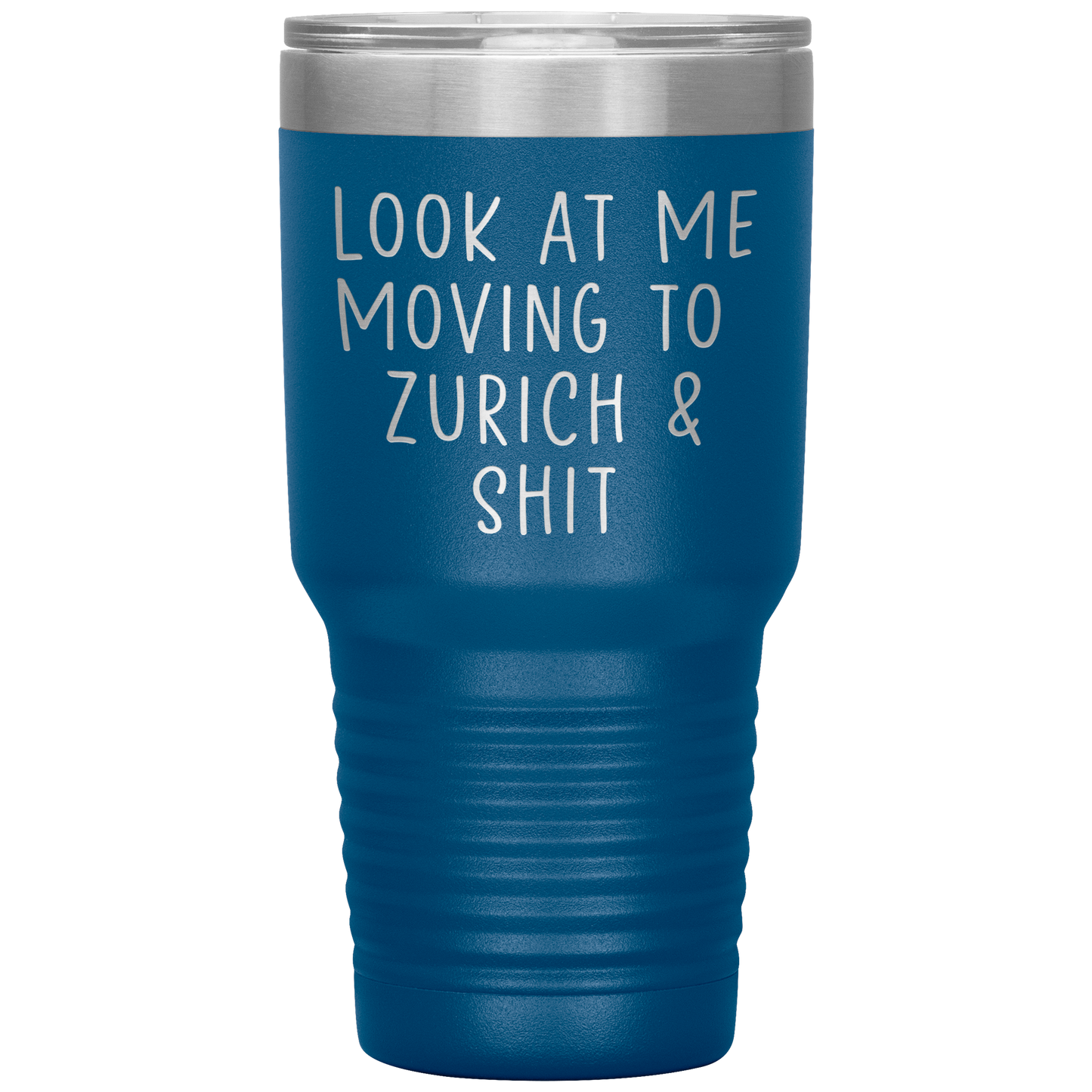 Moving to Zurich Switzerland Tumbler, Funny Travel Coffee Mug, Birthday Gifts for Men and Women