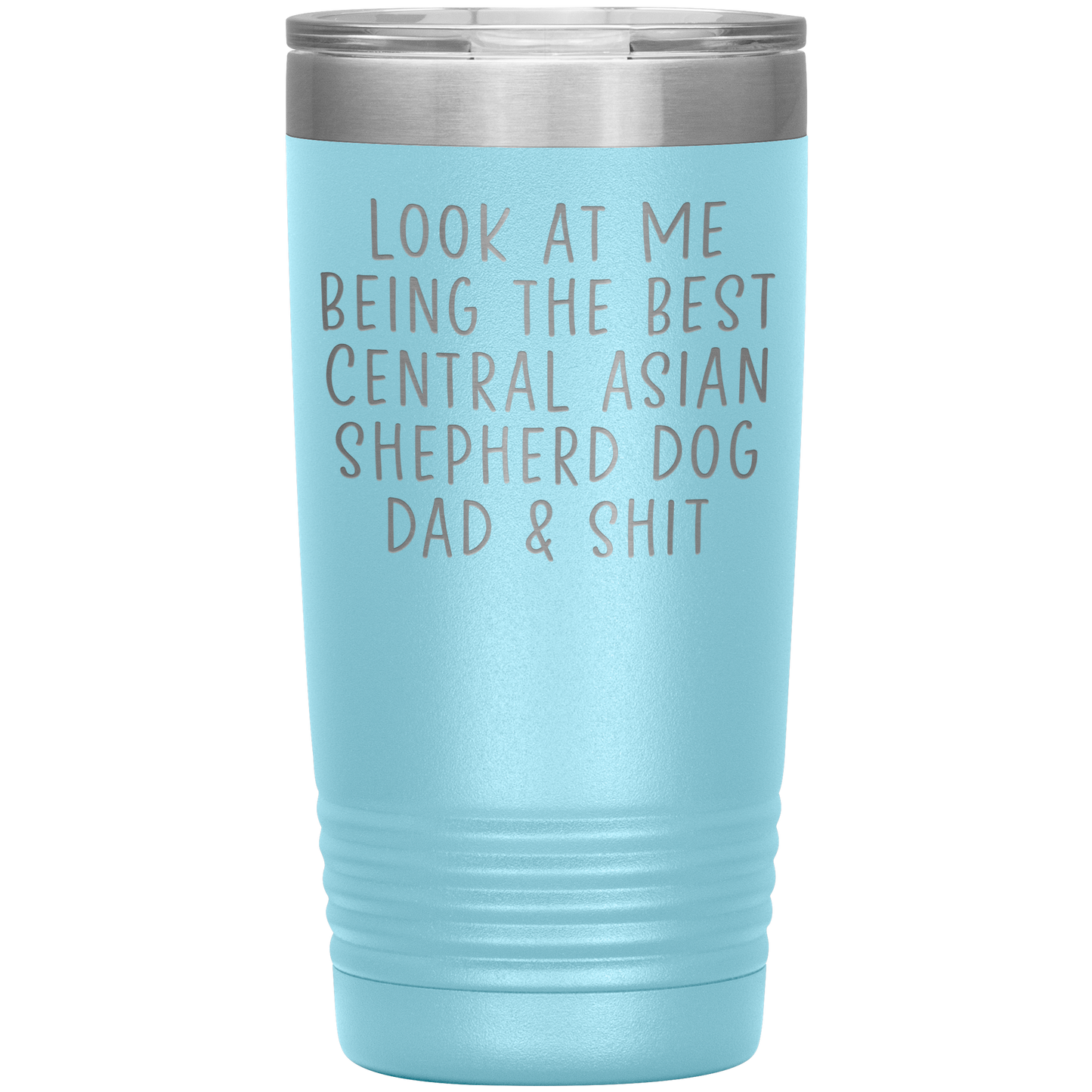 Central Asian Shepherd Dog Dad Tumbler, Funny Travel Coffee Mug, Birthday Gifts for Men and Women