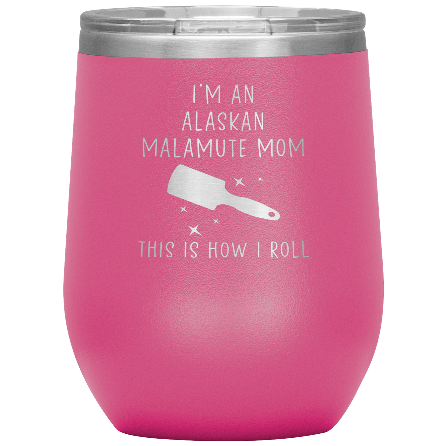 Alaskan Malamute Mom Wine Tumbler, Funny Travel Wine Cup, Birthday Gifts for Men and Women