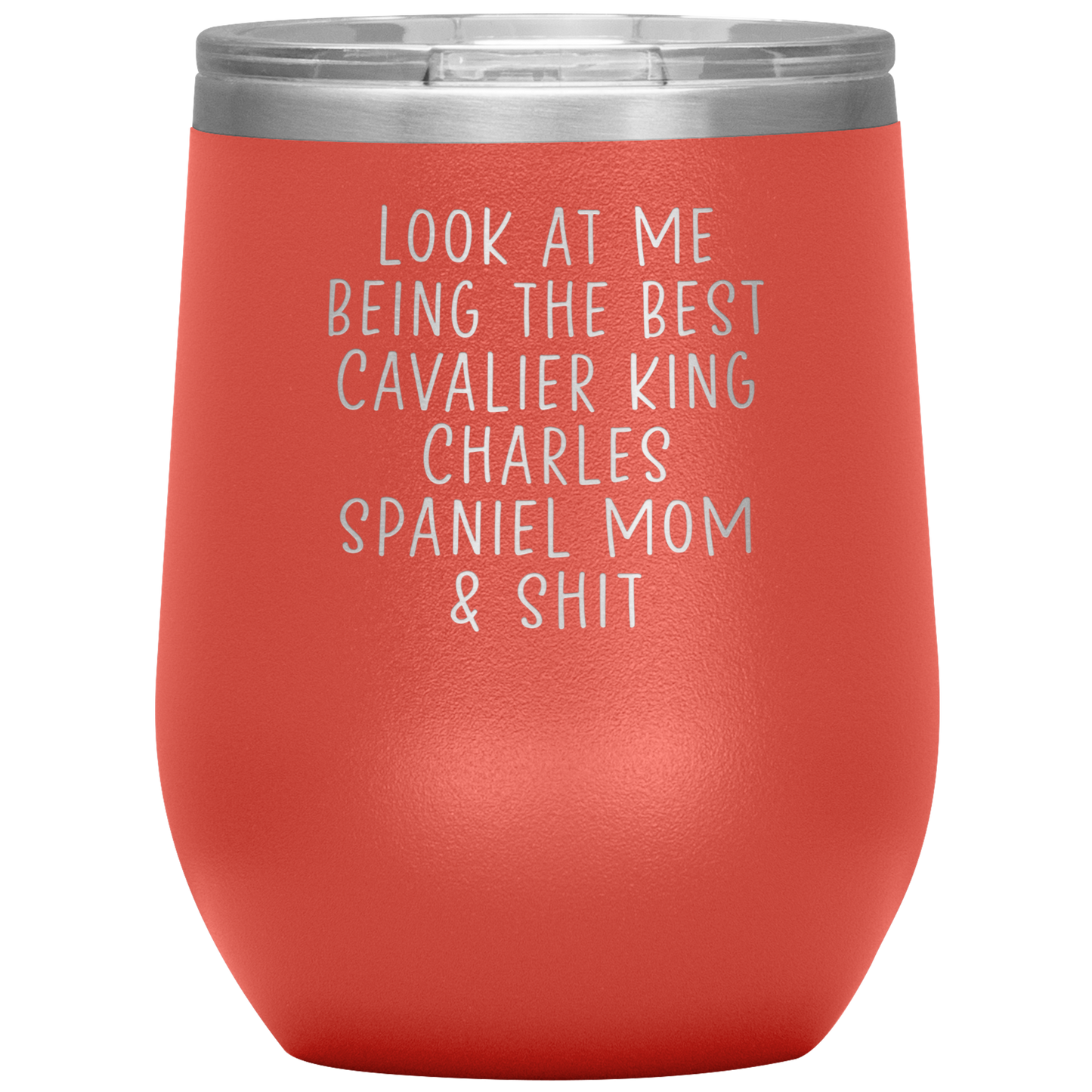 Cavalier King Charles Spaniel Mom Wine Tumbler, Funny Gifts, Travel Wine Cup, Birthday Gifts for Men and Women