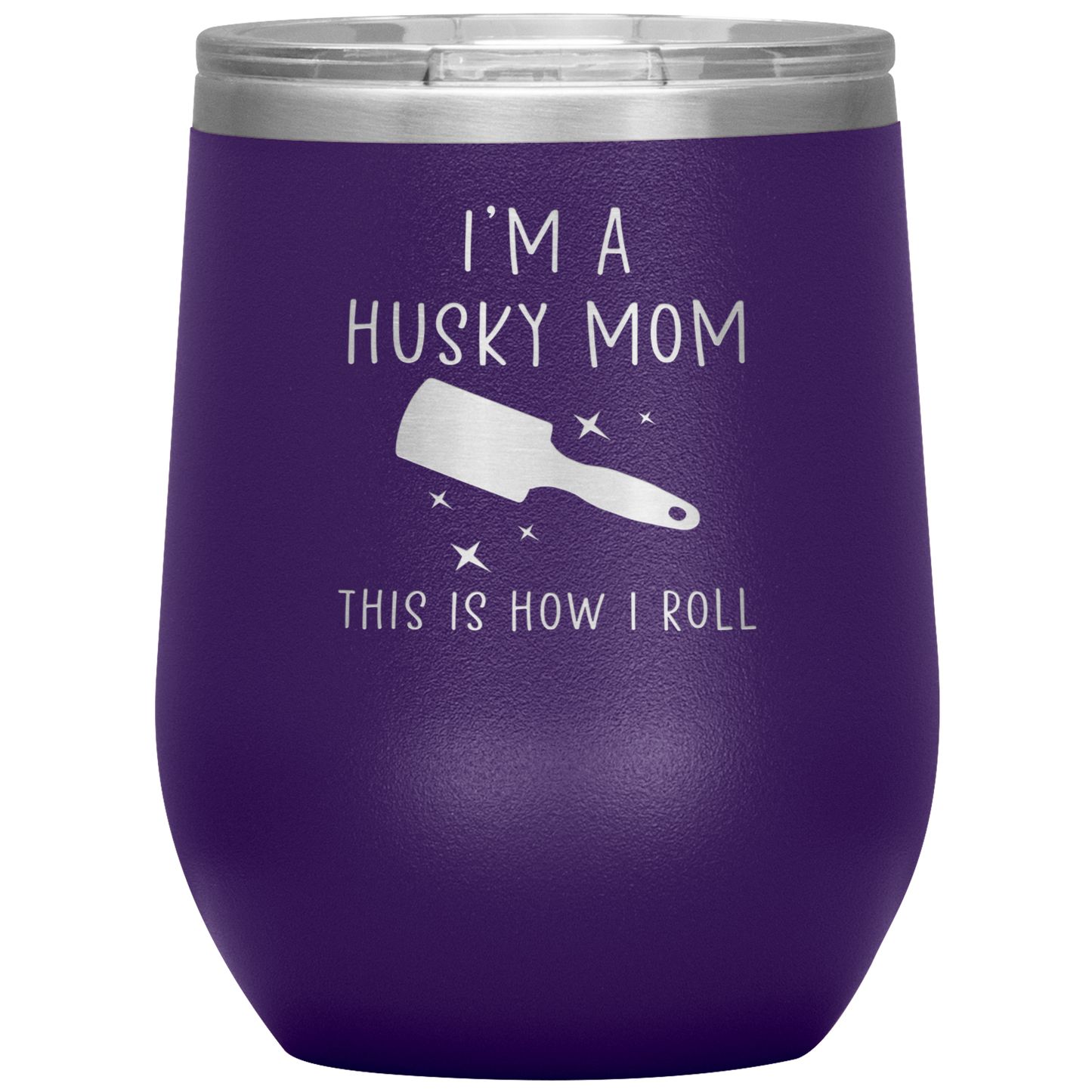 Husky Mom Wine Tumbler, Funny Travel Wine Cup, Birthday Gifts for Men and Women