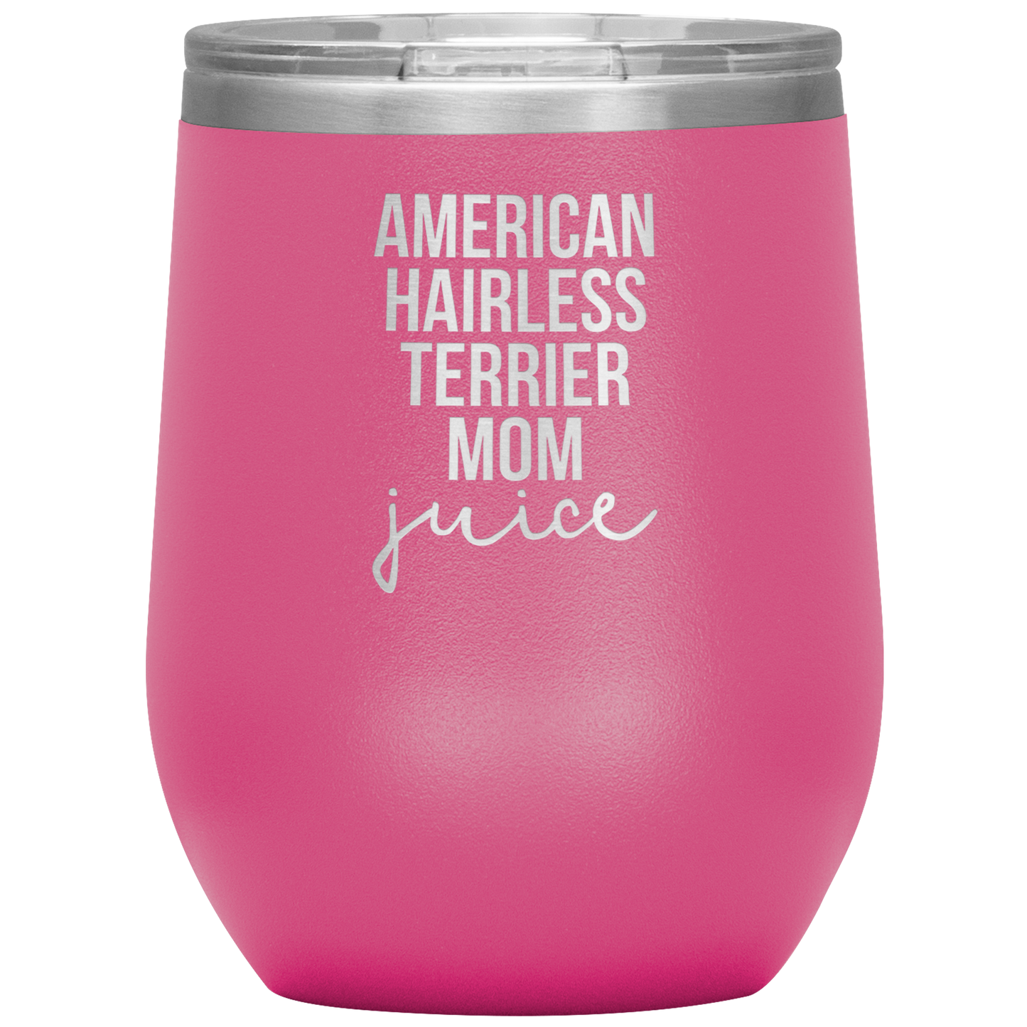 American Hairless Terrier Mom Wine Tumbler, Funny Travel Wine Cup, Birthday Gifts for Men and Women