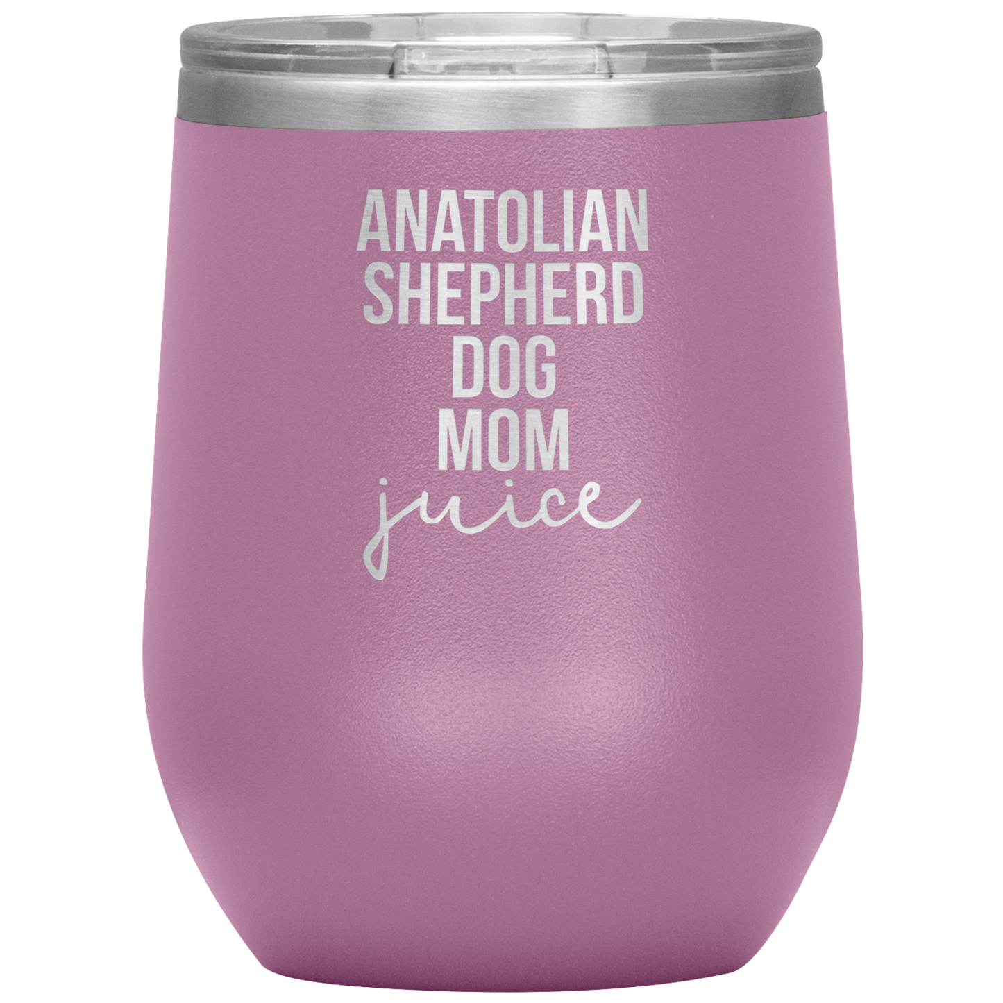 Anatolian Shepherd Dog Mom Wine Tumbler, Funny Travel Wine Cup, Birthday Gifts for Men and Women