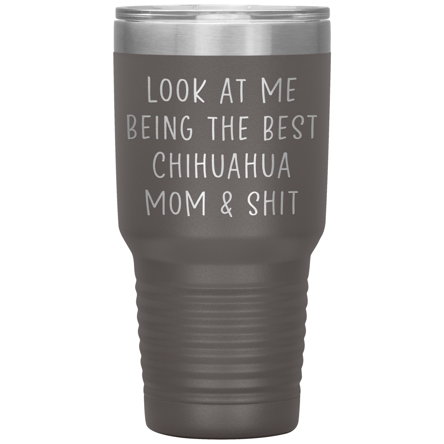 Chihuahua Mom Tumbler, Funny Travel Coffee Mug, Birthday Gifts for Men and Women