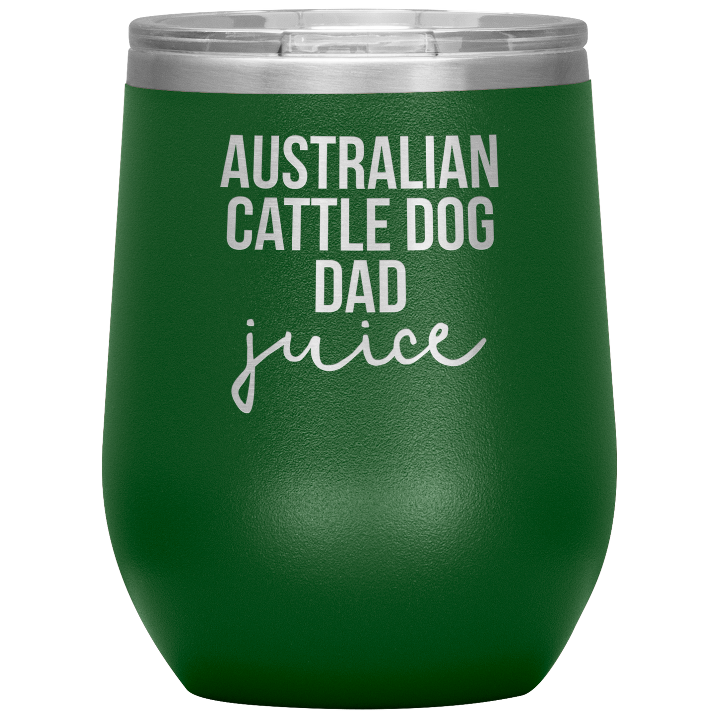 Australian Cattle Dog Dad Wine Tumbler, Funny Travel Wine Cup, Birthday Gifts for Men and Women