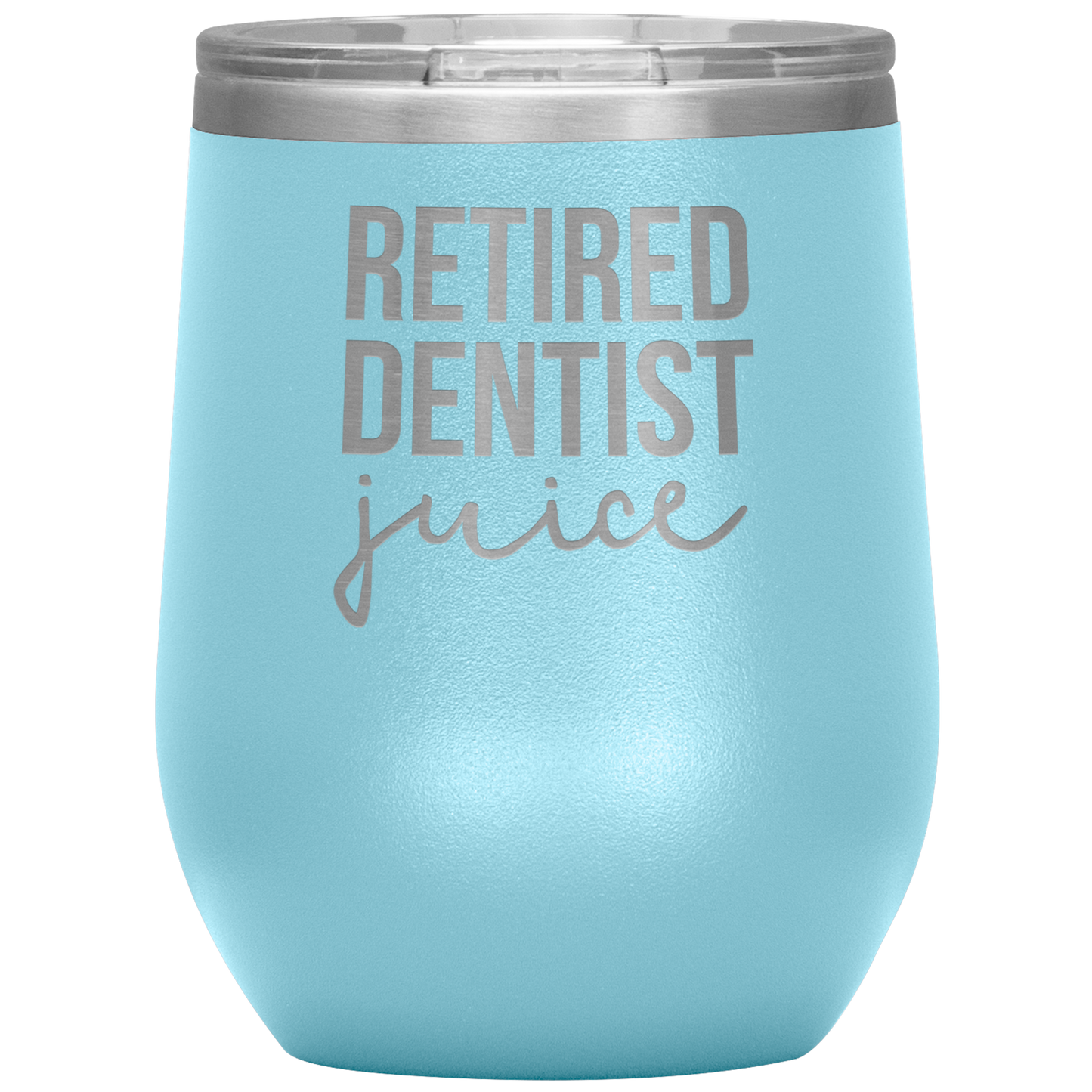 Retired Dentist Wine Tumbler, Retired Dentist Gifts, Travel Wine Cup, Birthday Gifts for Men and Women