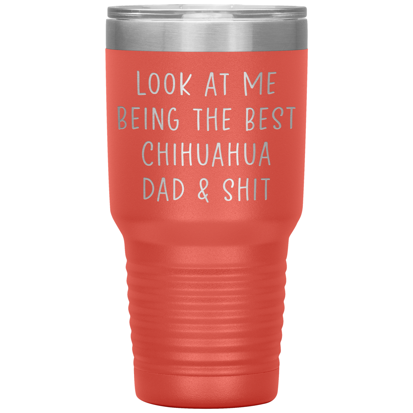 Chihuahua Dad Tumbler, Funny Travel Coffee Mug, Birthday Gifts for Men and Women