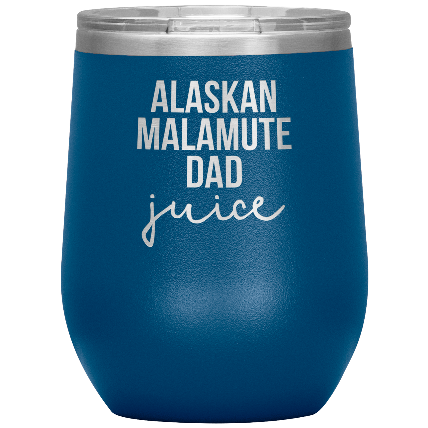 Alaskan Malamute Dad Wine Tumbler, Funny Travel Wine Cup, Birthday Gifts for Men and Women