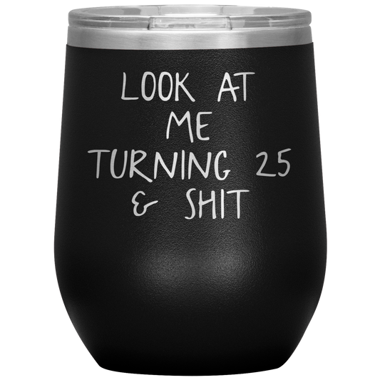 25esimo Compleanno Cane Tumbler, 25esimo Compleanno Regali, Tazza di Vino da Viaggio, Regali di Compleanno per Uomini e Donne