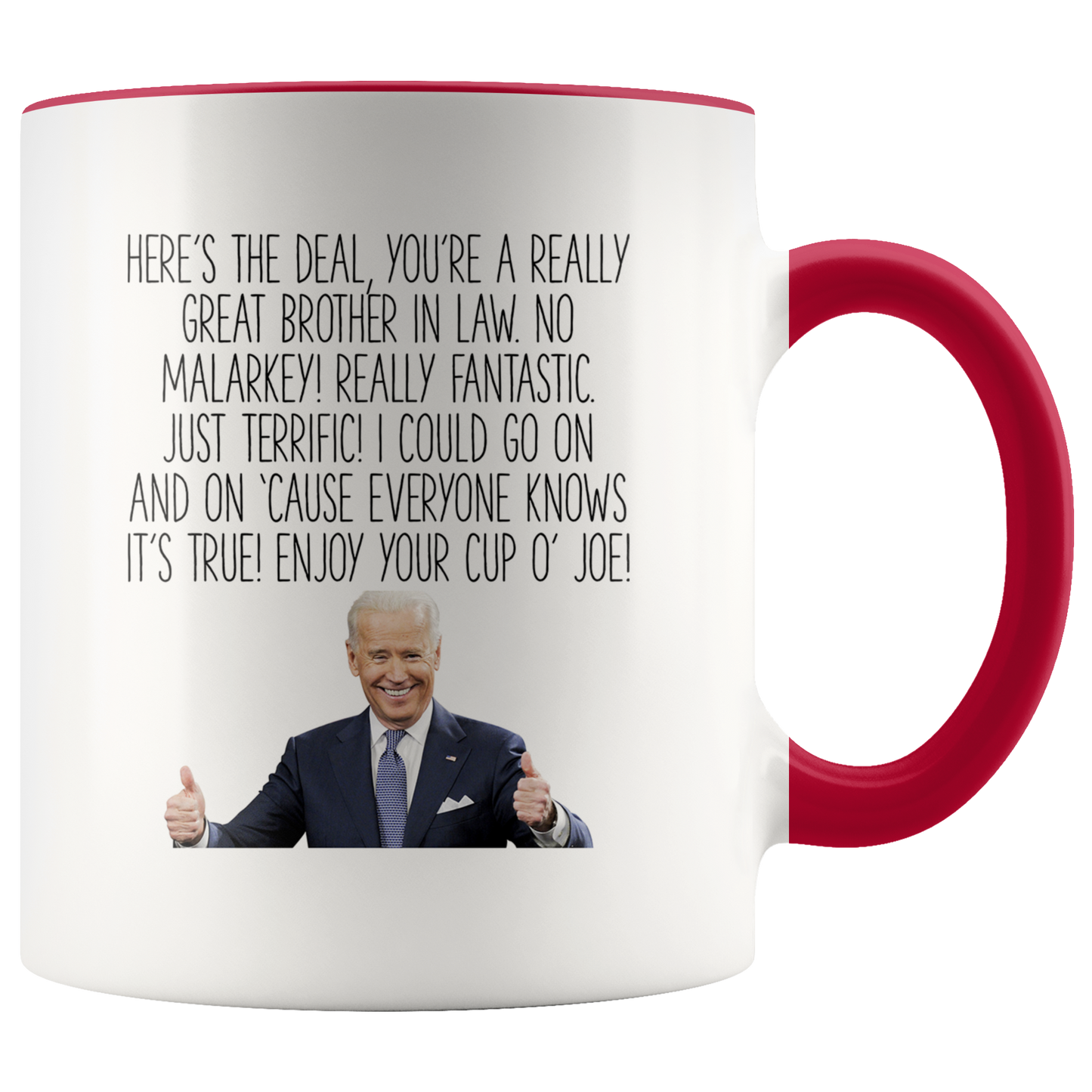 Brother in Law Joe Biden Gifts, Coffee Mug, Two Tone Accent Cup, Birthday Gift for Men and Women