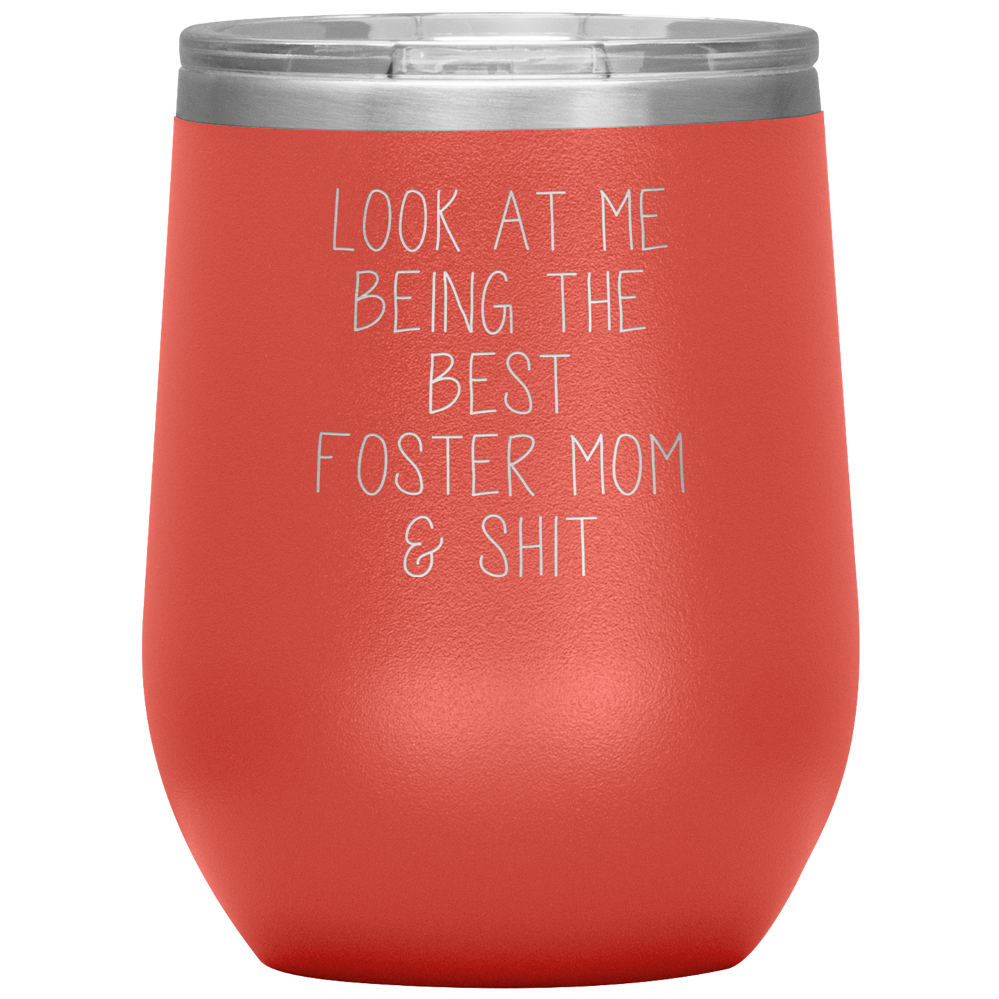 Foster Mom Wine Tumbler, Gifts, Travel Wine Cup, Birthday Gifts for Men and Women