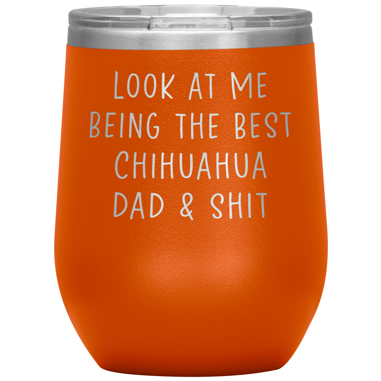 Chihuahua Dad Wine Tumbler, Funny Gifts, Travel Wine Cup, Birthday Gifts for Men and Women