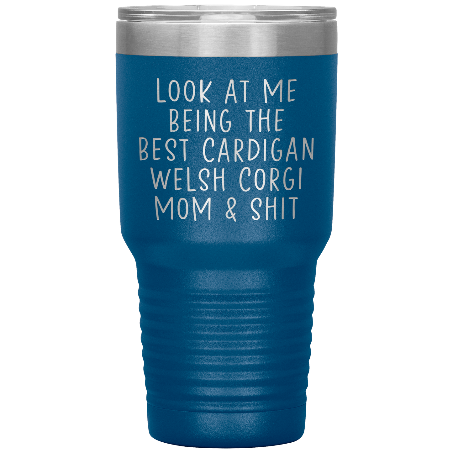 Cardigan Welsh Corgi Mom Tumbler, Funny Travel Coffee Mug, Birthday Gifts for Men and Women