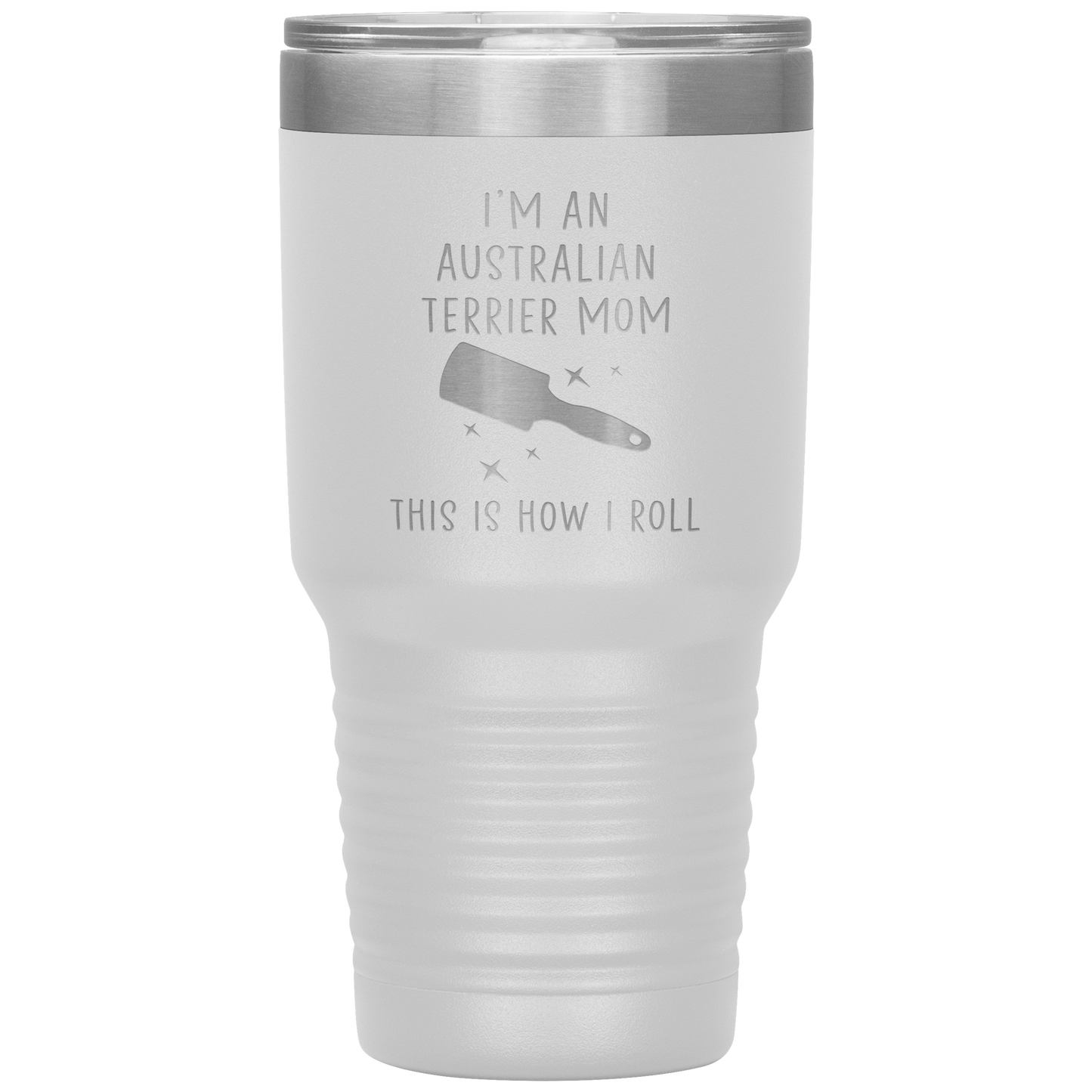 Australian Terrier Mom Tumbler, Funny Travel Coffee Mug, Birthday Gifts for Men and Women