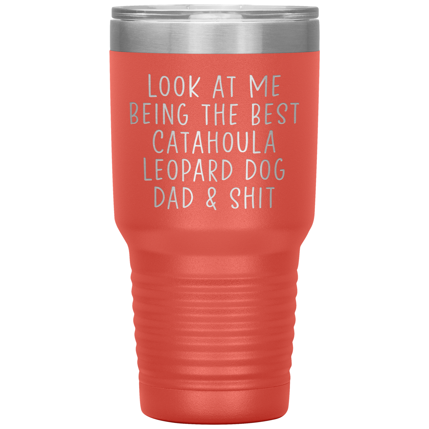 Catahoula Leopard Dog Dad Tumbler, Funny Travel Coffee Mug, Birthday Gifts for Men and Women