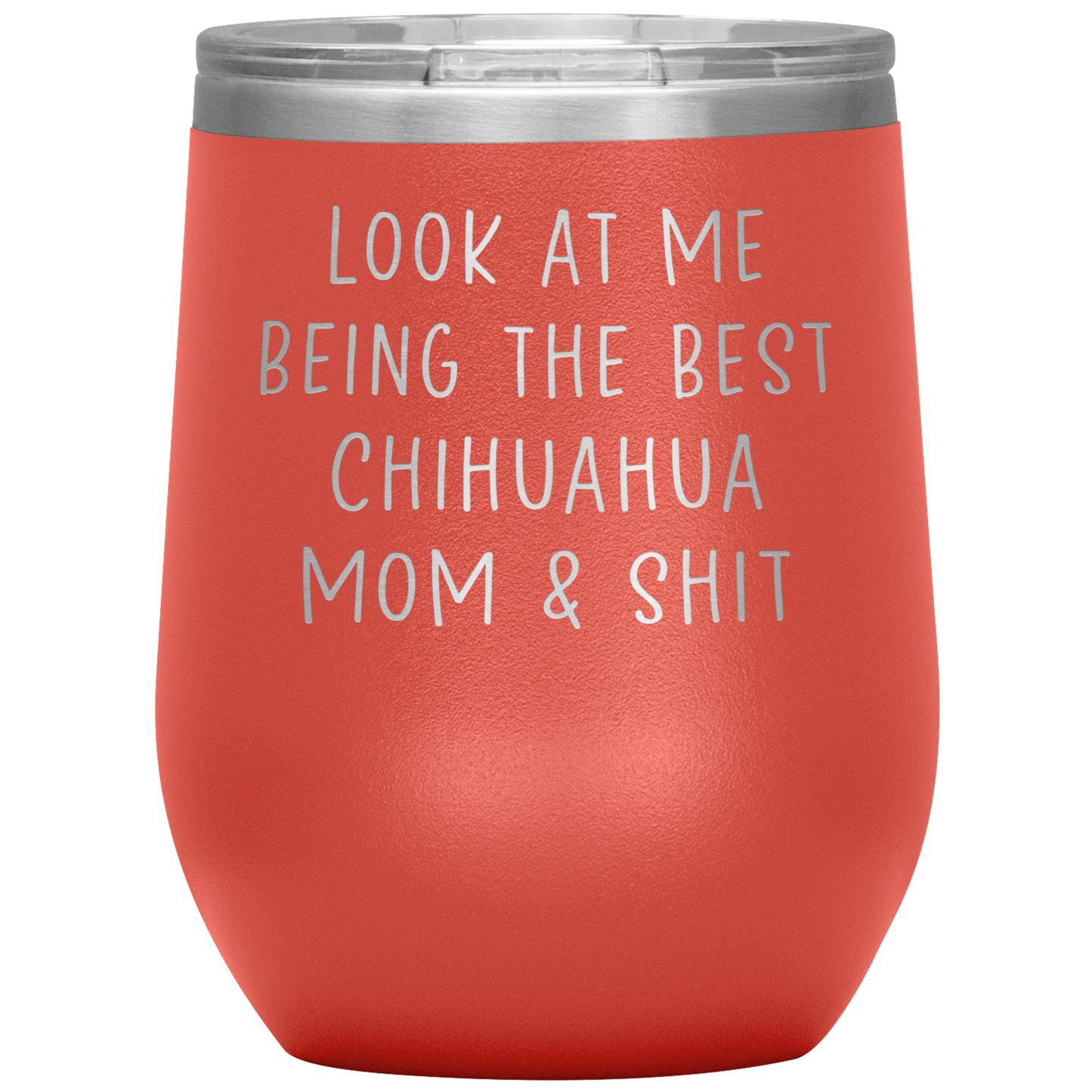 Chihuahua Mom Wine Tumbler, Funny Gifts, Travel Wine Cup, Birthday Gifts for Men and Women