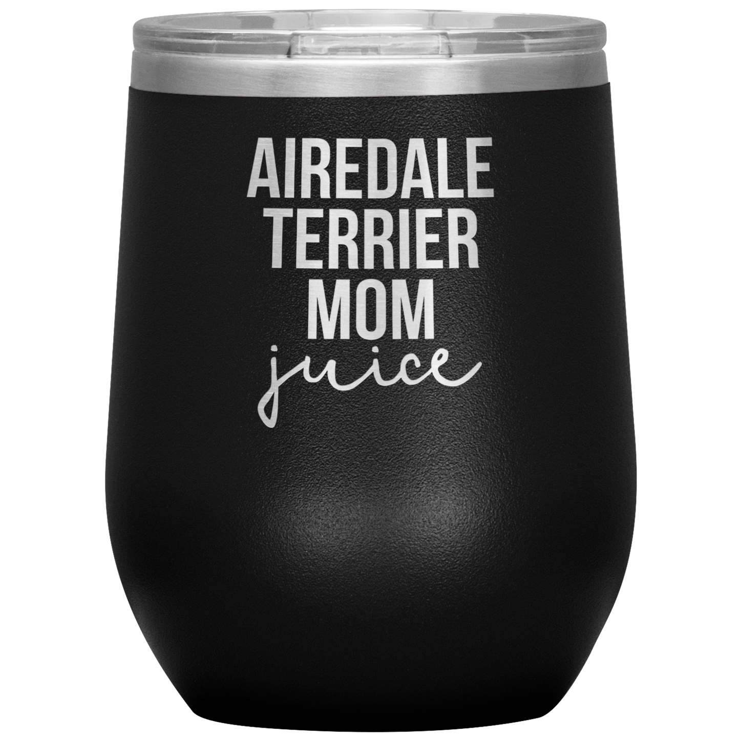 Airedale Terrier Mom Wine Tumbler, Funny Travel Wine Cup, Birthday Gifts for Men and Women