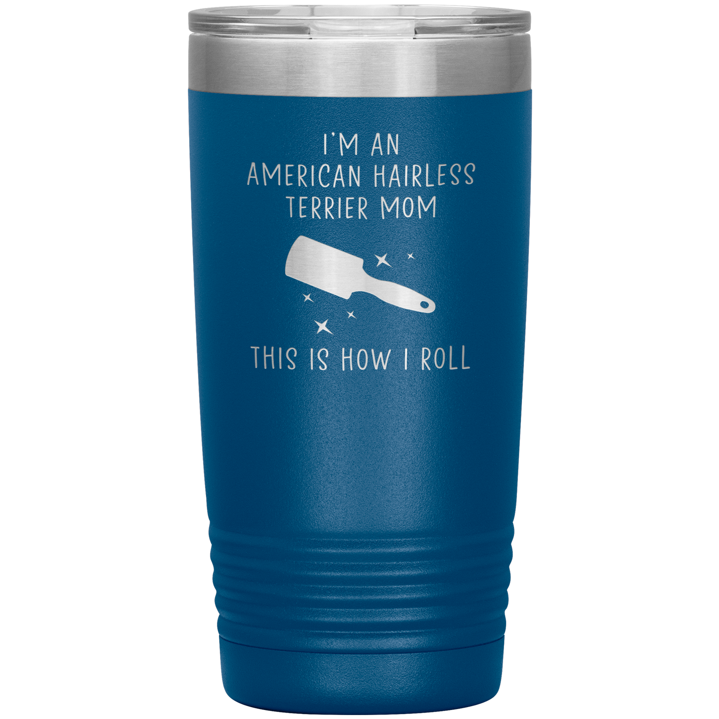 American Hairless Terrier Mom Tumbler, Funny Travel Coffee Mug, Birthday Gifts for Men and Women