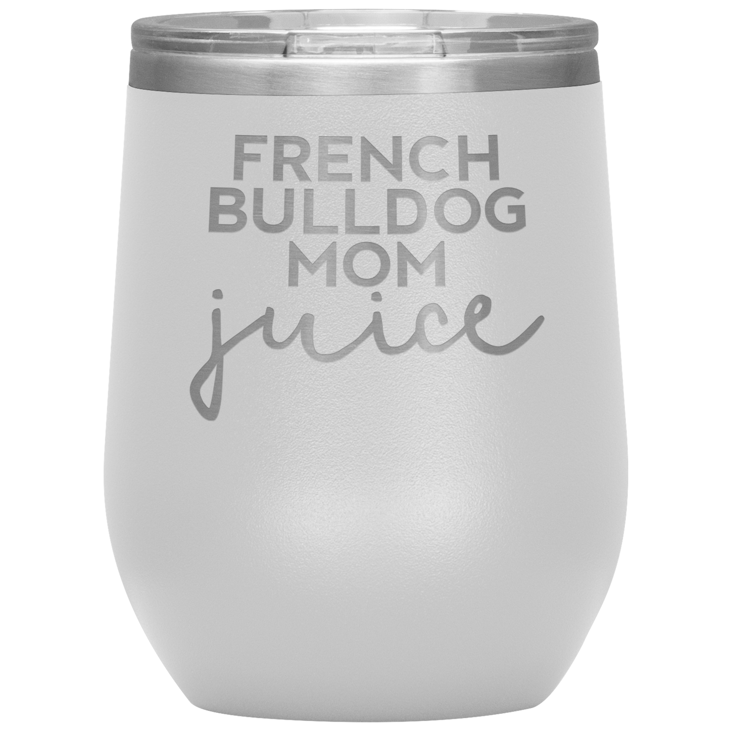 French Bulldog Mom Wine Tumbler, French Bulldog Mom Gifts, Travel Wine Cup, Presentes de Aniversário para Homens e Mulheres