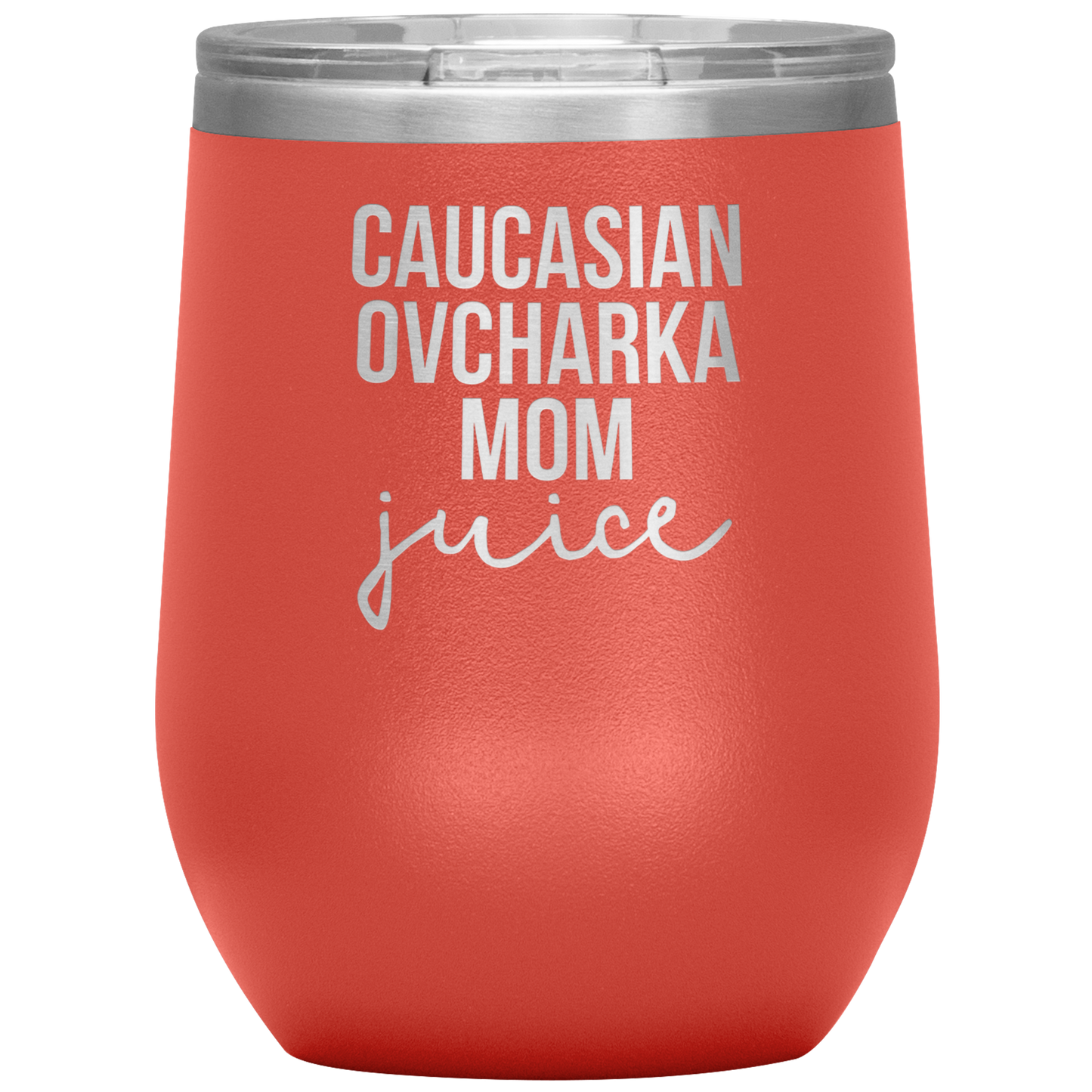 Caucasian Ovcharka Mom Wine Tumbler, Caucasian Ovcharka Mom Gifts, Travel Wine Cup, Birthday Gifts for Men and Women