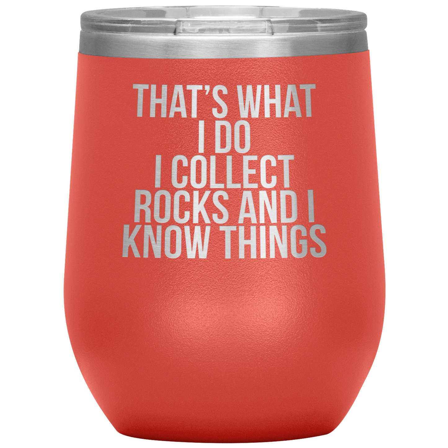 Rock Collector Wine Tumbler, Rock Collector Gifts, Travel Wine Cup, Birthday Gifts for Men and Women