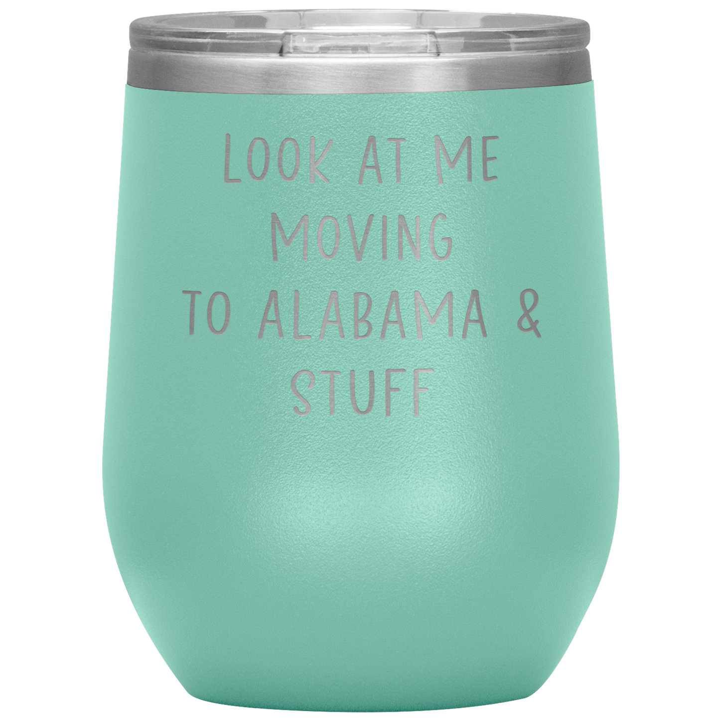 Moving to Alabama Wine Tumbler, Funny Travel Wine Cup, Birthday Gifts for Men and Women