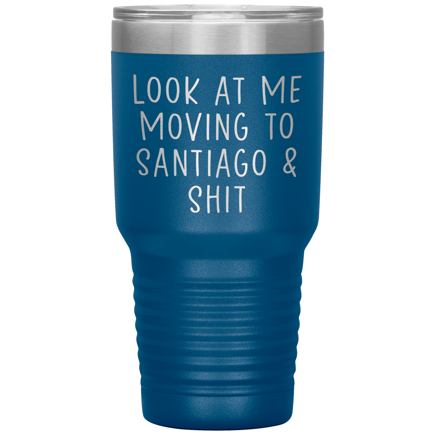 Moving to Santiago Chile Tumbler, Funny Travel Coffee Mug, Birthday Gifts for Men and Women