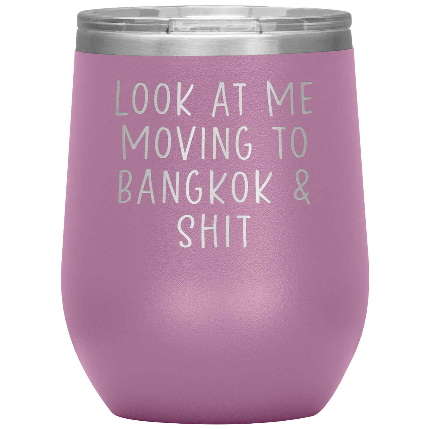 Moving to Bangkok Thailand Wine Tumbler, Funny Moving Away Gifts, Housewarming Travel Wine Cup, Birthday Gifts for Men and Women