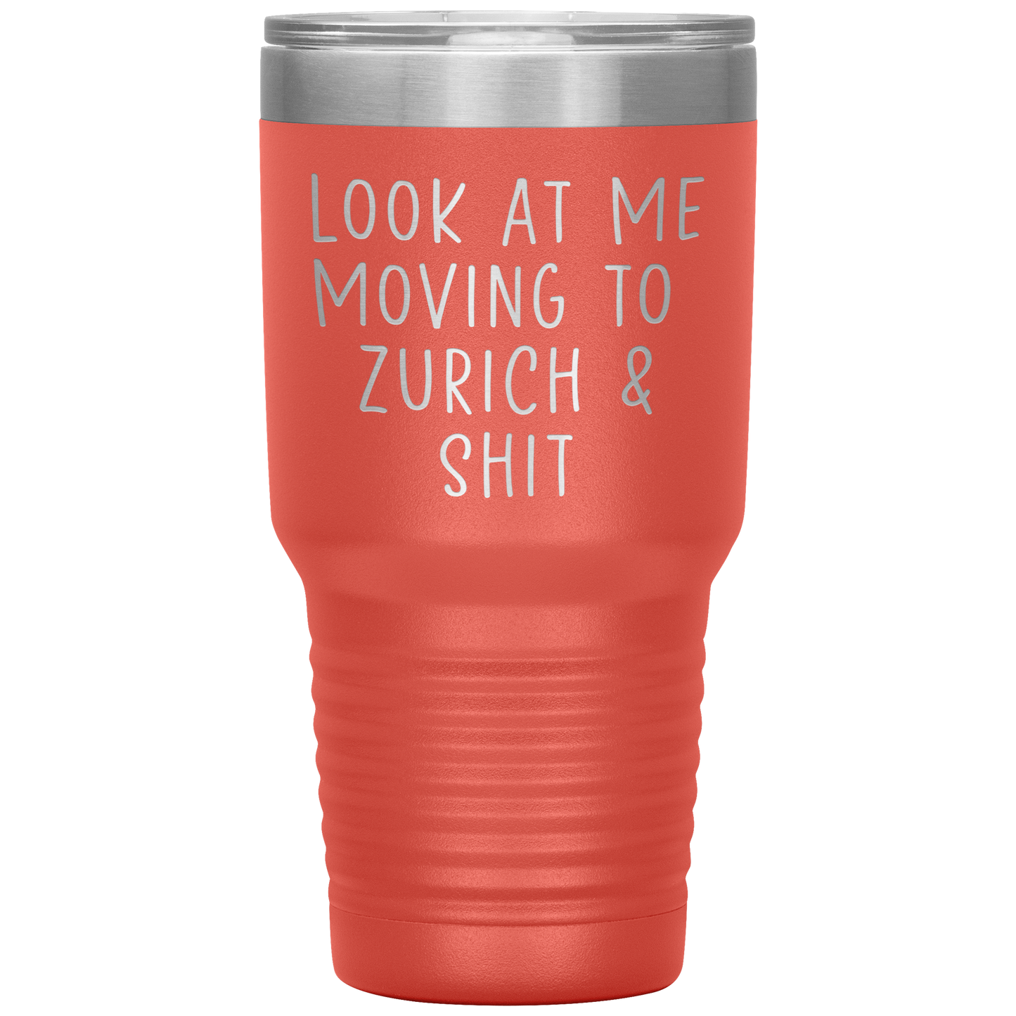 Moving to Zurich Switzerland Tumbler, Funny Travel Coffee Mug, Birthday Gifts for Men and Women