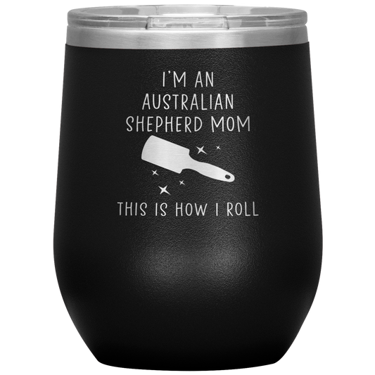 Australian Shepherd Mom Wine Tumbler, Funny Travel Wine Cup, Birthday Gifts for Men and Women