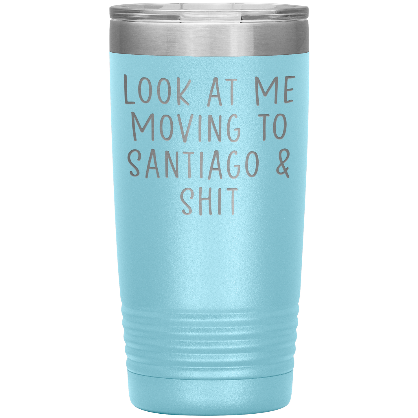 Moving to Santiago Chile Tumbler, Funny Travel Coffee Mug, Birthday Gifts for Men and Women