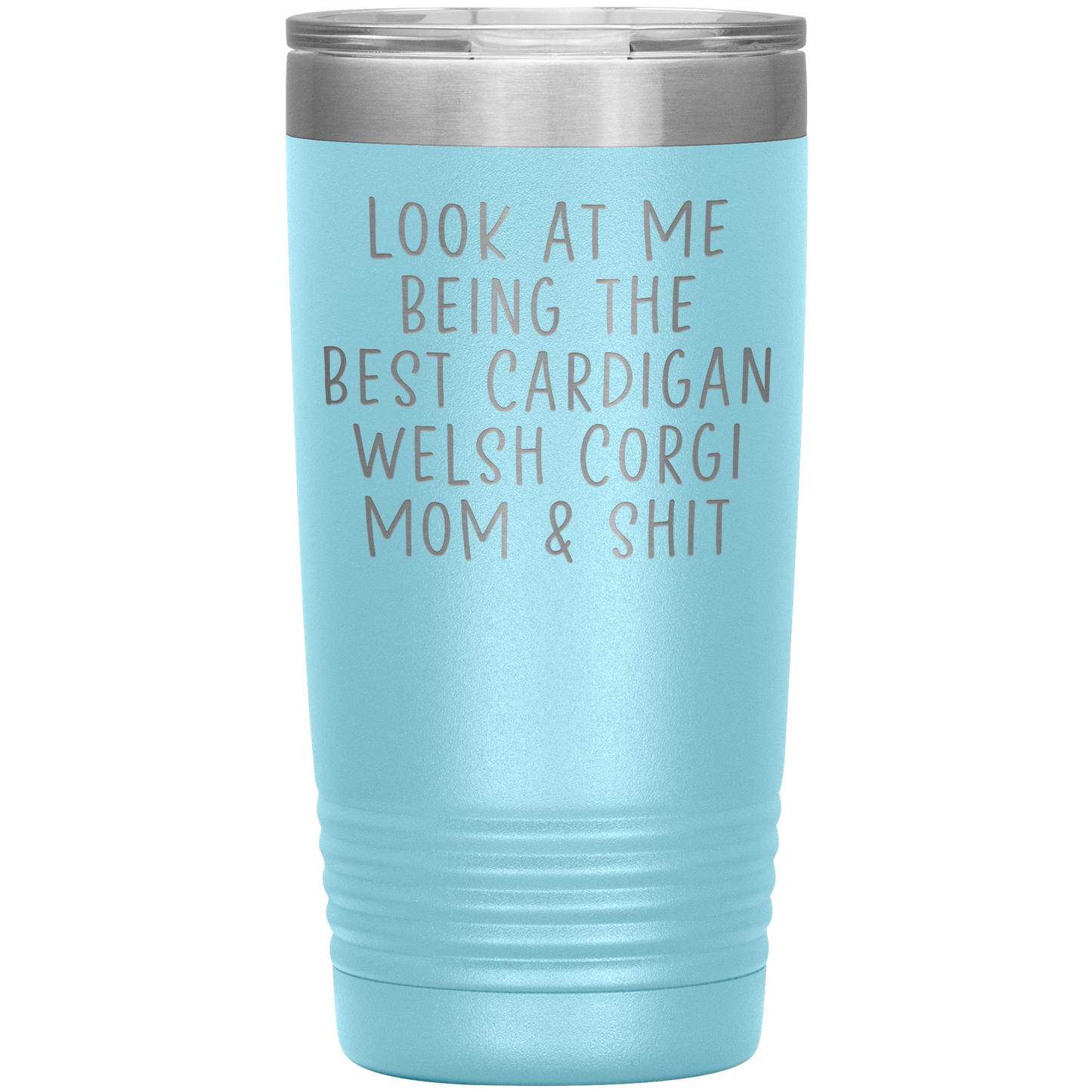 Cardigan Welsh Corgi Mom Tumbler, Funny Travel Coffee Mug, Birthday Gifts for Men and Women