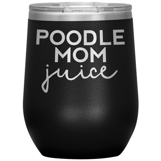 Poodle mamá vino vaso, Poodle mamá regalos, Poodle mamá copa de vino, regalos de cumpleaños para hombres y mujeres