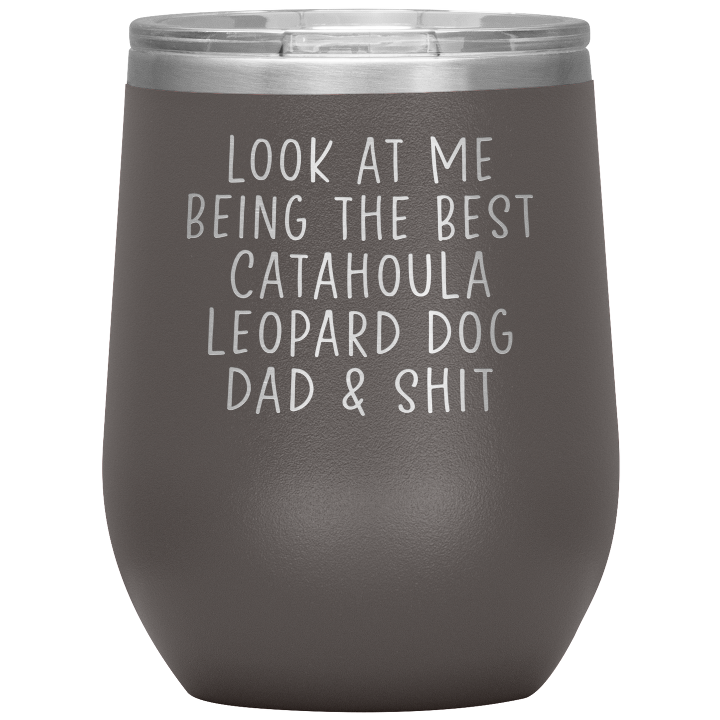 Catahoula Leopard Dog Dad Wine Tumbler, Funny Gifts, Travel Wine Cup, Birthday Gifts for Men and Women